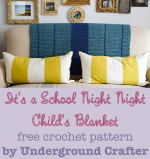 It's a School Night Night Child's Blanket by Underground Crafter - Featured on @beckastreasures Saturday Link Party!