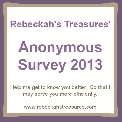 Rebeckah's Treasures' Survey 2013