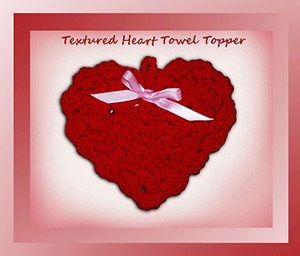 Textured Heart Towel Topper by @crochetmemories | via Be Mine Décor - A LOVE Round Up by @beckastreasures | #crochet #pattern #hearts #kisses #valentines #love
