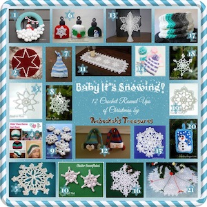 Baby It's Snowing! - 10 of 12 Crochet Round Ups of Christmas by Rebeckah's Treasures (@beckastreasures)