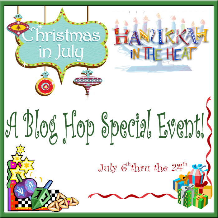 Christmas in July / Hanukkah in the Heat Special Event