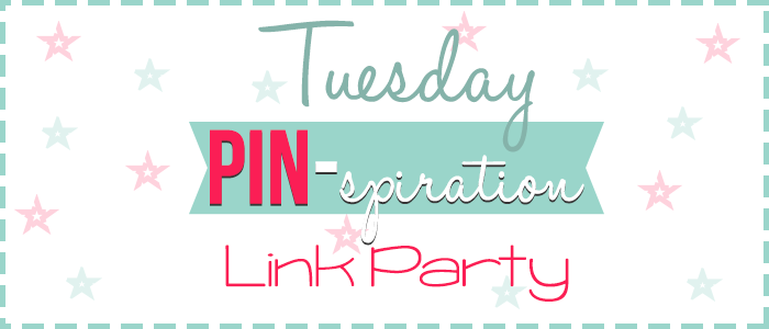 Tuesday PIN-spiration Link Party