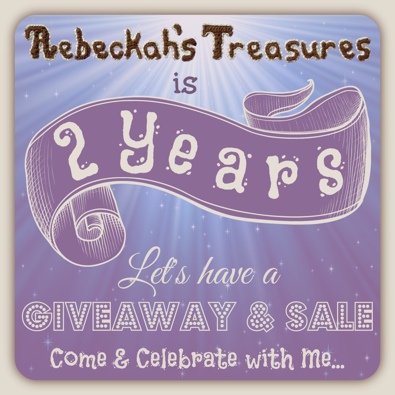 Rebeckah's Treasures is 2 Years - Come Celebrate with Me!