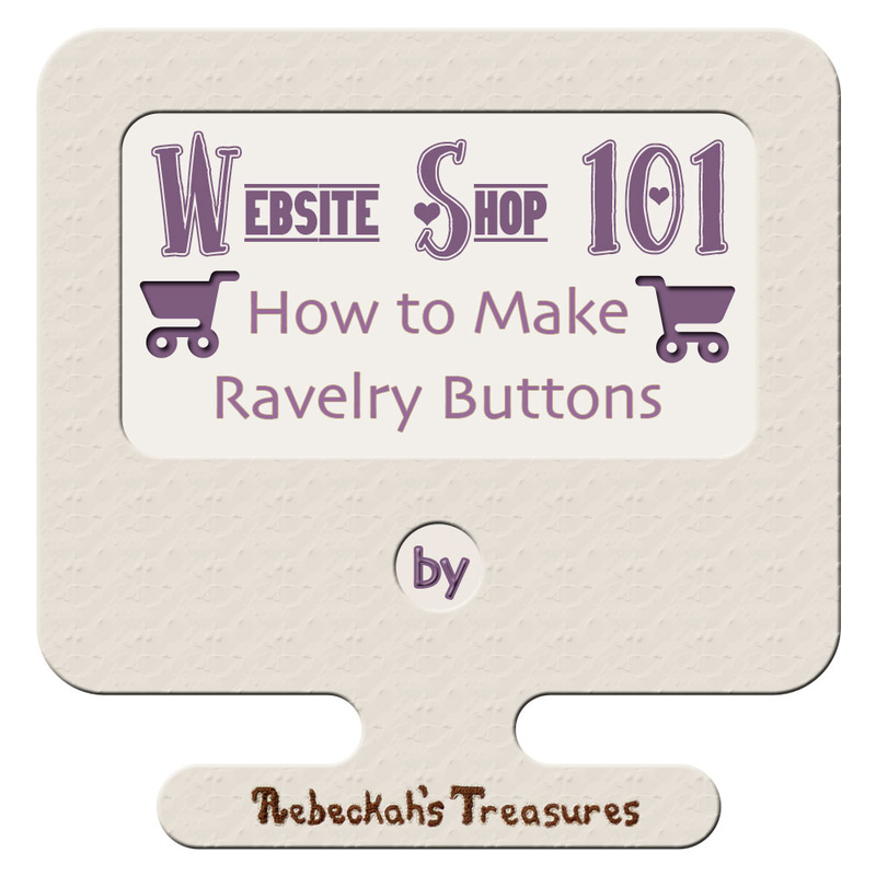 Learn how to make Ravelry Buttons for your website store with @beckastreasures!