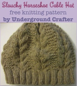 Slouchy Horseshoe Cable Hat by Marie of Underground Crafter - Featured on @beckastreasures Saturday Link Party!