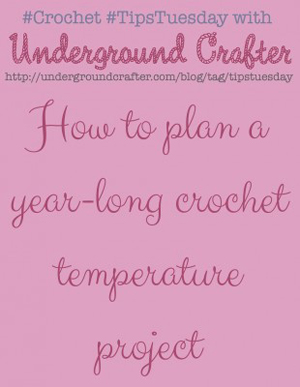 How to plan a year-long crochet temperature project by Marie of Underground Crafter - Featured on @beckastreasures Saturday Link Party!