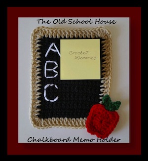 Old School House Chalkboard Memo Holder by Cylinda of Crochet Memories - Featured on @beckastreasures Saturday Link Party!