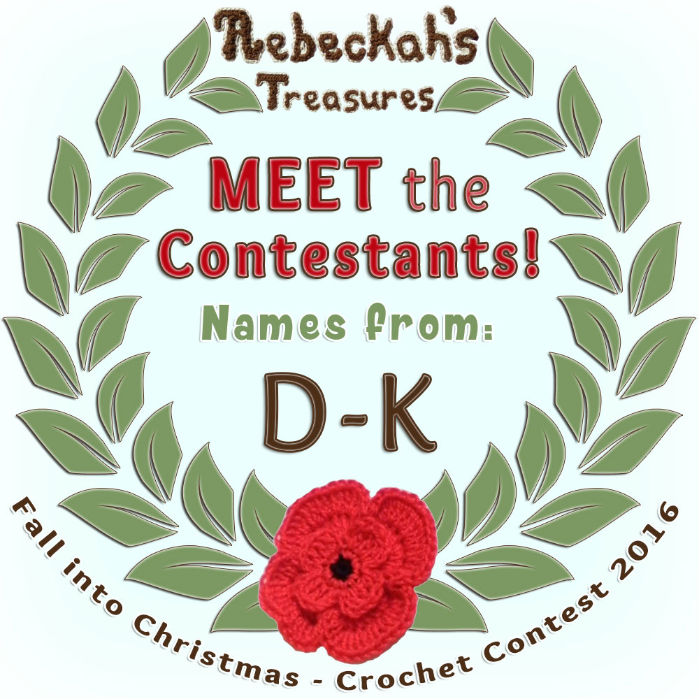 Come meet the Fall into Christmas 2016 Contestants with names D-K via @beckastreasures! | Get to know more about their entries, if they have patterns and where they can be found. | Vote for your favourites from Dec. 5th-19, 2016! | #fallintochristmas2016 #crochetcontest #meetthecontestants
