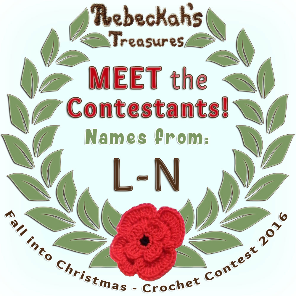 Come meet the Fall into Christmas 2016 Contestants with names L-N via @beckastreasures! | Get to know more about their entries, if they have patterns and where they can be found. | Vote for your favourites from Dec. 5th-19, 2016! | #fallintochristmas2016 #crochetcontest #meetthecontestants