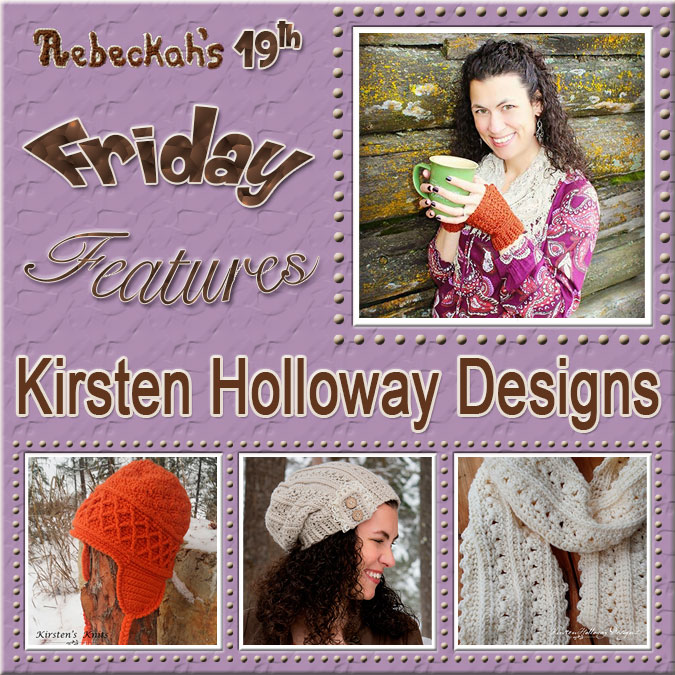Meet Kirsten from Kirsten Holloway Designs! | Friday Feature #19 via @beckastreasures with  #KirstenHollowayDesigns | See 3 #crochet pattern features we all love and get to know her more! | See the latest designer features here: https://goo.gl/UIvoYx OR SIGN UP to get featured at Rebeckah's Treasures here: https://goo.gl/xjDP52