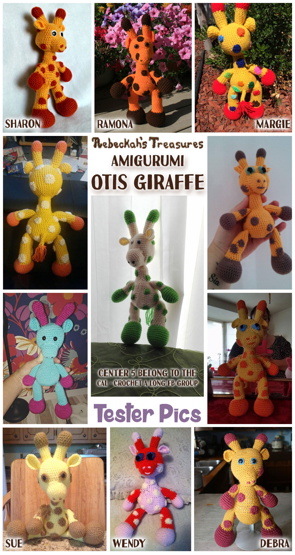 #Otis #Giraffe - #Amigurumi Crochet-A-Long by @beckastreasures | #OtisGiraffeCAL TESTER Collage with 5 CAL - Crochet A Long FB Group Testers & 6 #RebeckahsTreasures Testers including, #DebraC #MargieE #RamonaK #SharonE #SueB and #WendyB | #crochet #pattern #April #YouTube #CAL