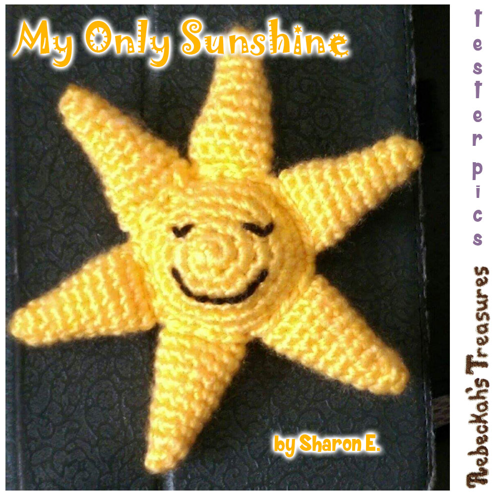 My Only Sunshine| Amigurumi Crochet Pattern by @beckastreasures | Tester Pictures by Sharon E.
